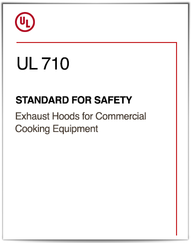 UL 710 Standard for Exhaust Hoods for Commercial Cooking Equipment